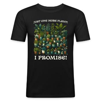 Pflanzenliebhaber - Nur noch eine Pflanze Geschenk - Männer Slim Fit T-Shirt - Schwarz - Vorne - Nik (191cm)