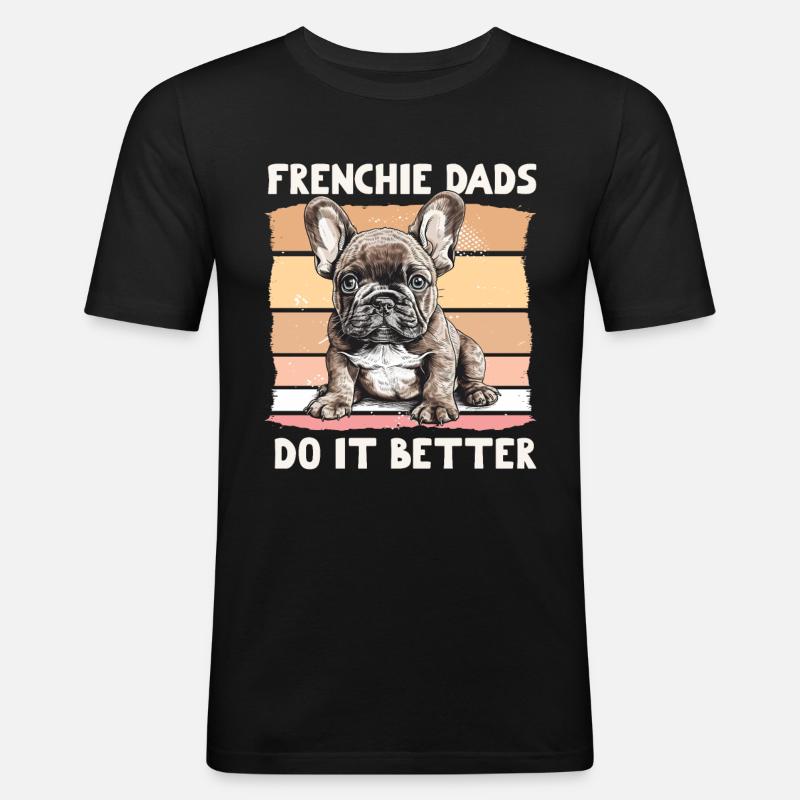 Frenchie Dads Do It Better - Männer Slim Fit T-Shirt - Schwarz