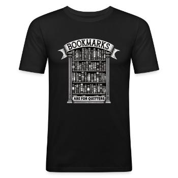 Bookmarks are for those who give up. - Men's Slim Fit T-Shirt - black - Front - Nik (191cm)