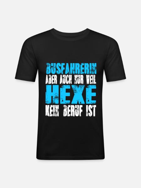 Busfahrerin statt Hexe - Männer Slim Fit T-Shirt - Schwarz