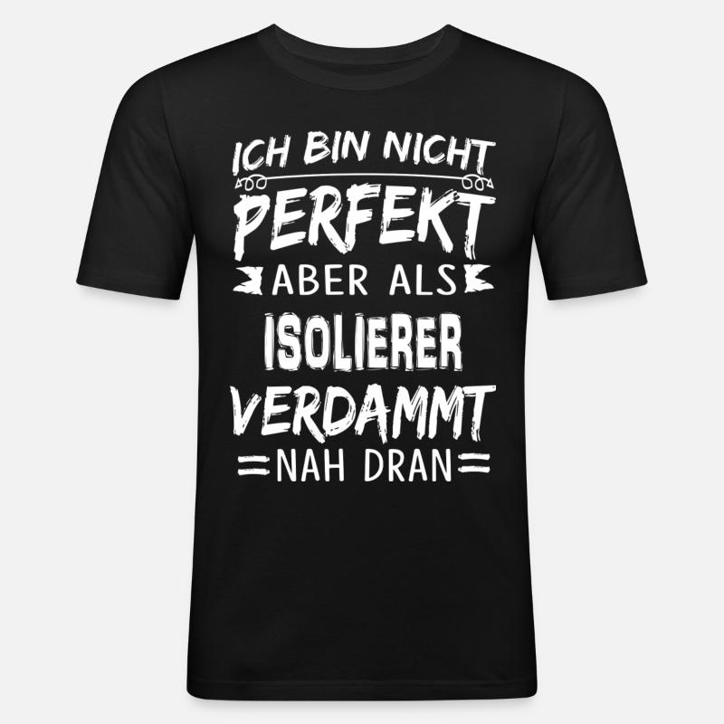 ISOLIERER - Männer Slim Fit T-Shirt - Schwarz