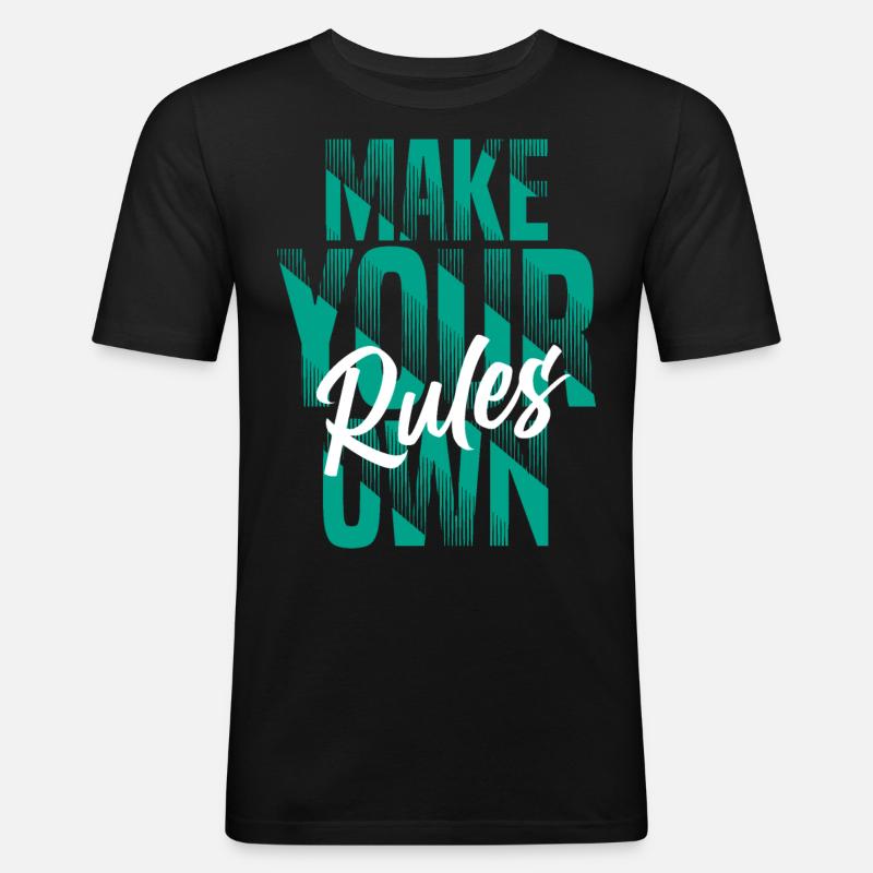 Make your own rules - Männer Slim Fit T-Shirt - Schwarz