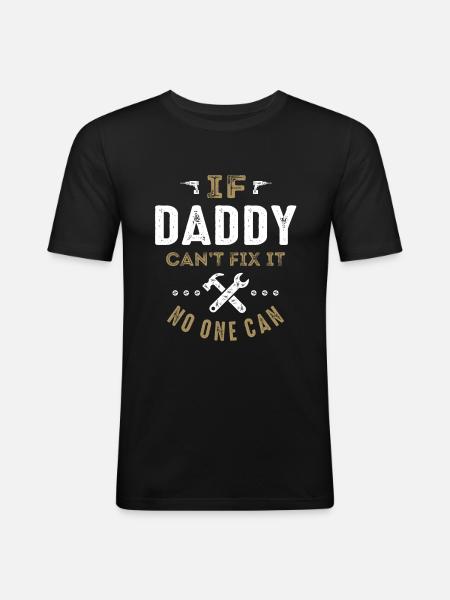 Daddy Can Fix It - Men's Slim Fit T-Shirt - black
