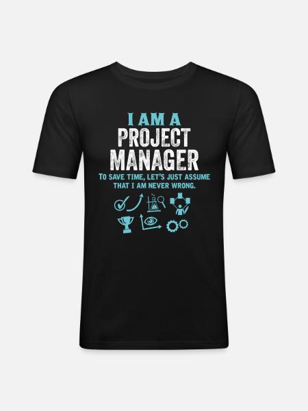 I Am A Project Manager... - Men's Slim Fit T-Shirt - black