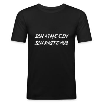 Ich atme ein, ich raste aus - Männer Slim Fit T-Shirt - Schwarz - Vorne - Nik (191cm)