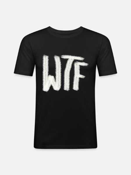 WTF - Männer Slim Fit T-Shirt - Schwarz