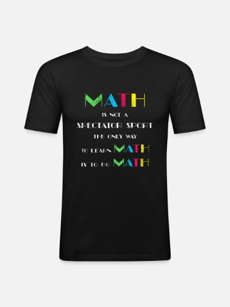 Math Teachers quotes - Men's Slim Fit T-Shirt - black