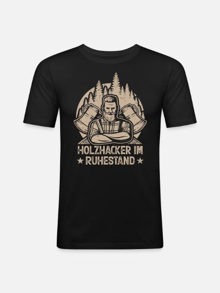 HOLZHACKER IM RUHESTAND - Männer Slim Fit T-Shirt - Schwarz