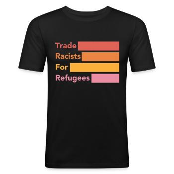 Trade Racists for refugees - Männer Slim Fit T-Shirt - Schwarz - Vorne - Nik (191cm)