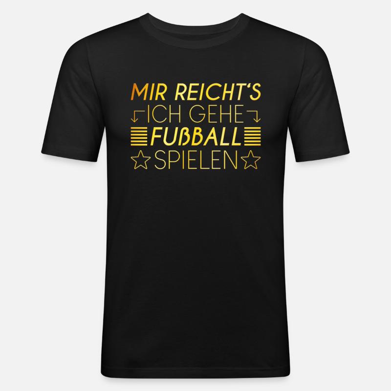 Fußball Spruch - Männer Slim Fit T-Shirt - Schwarz
