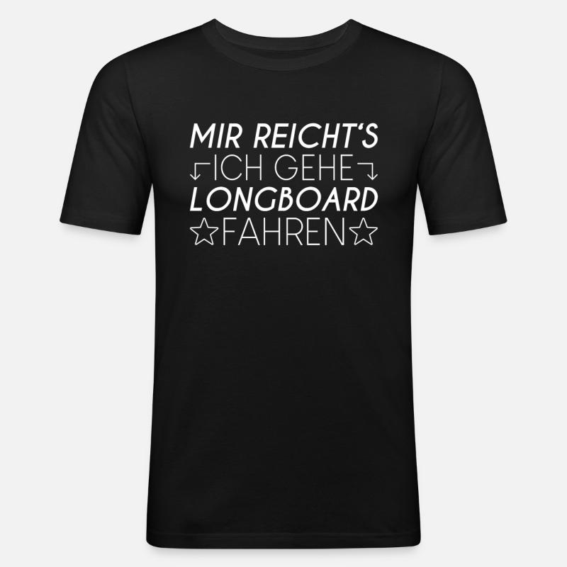 Longboard Spruch - Männer Slim Fit T-Shirt - Schwarz
