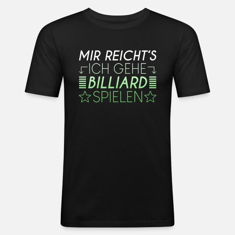 Billiard Spruch - Männer Slim Fit T-Shirt - Schwarz
