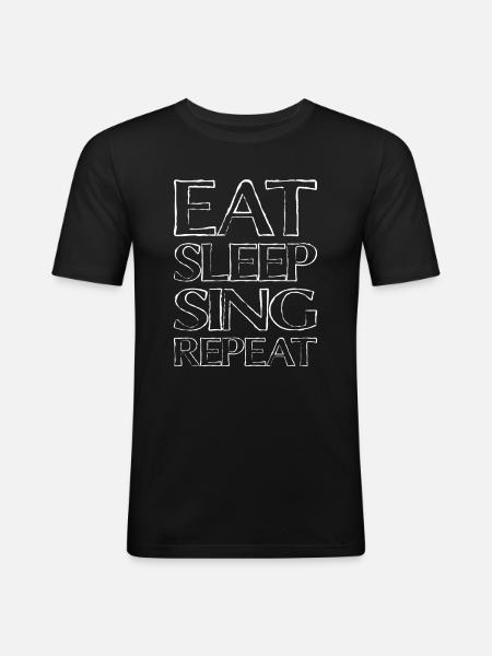 Eating Sleep Singing - Men's Slim Fit T-Shirt - black