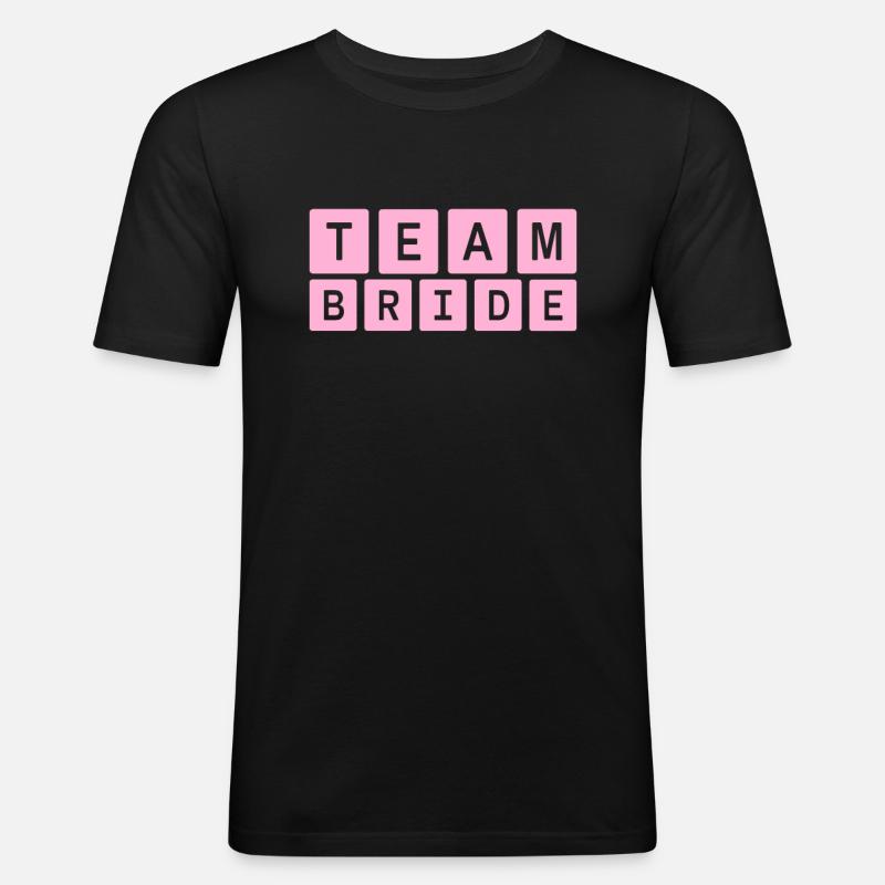 team bride Team Braut - Männer Slim Fit T-Shirt - Schwarz