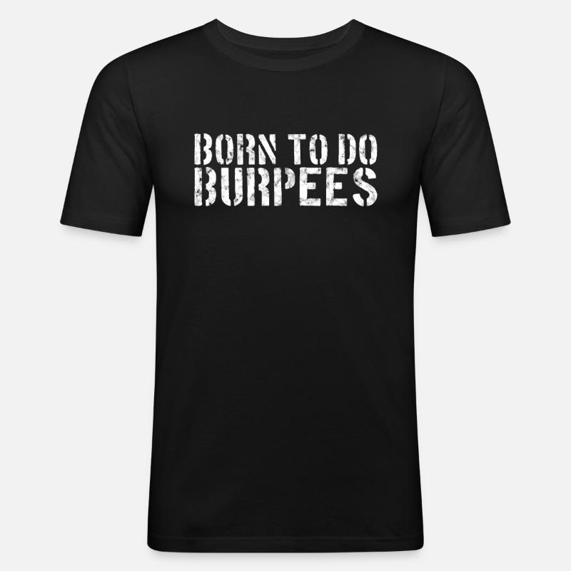 Burpee Spruch - Männer Slim Fit T-Shirt - Schwarz