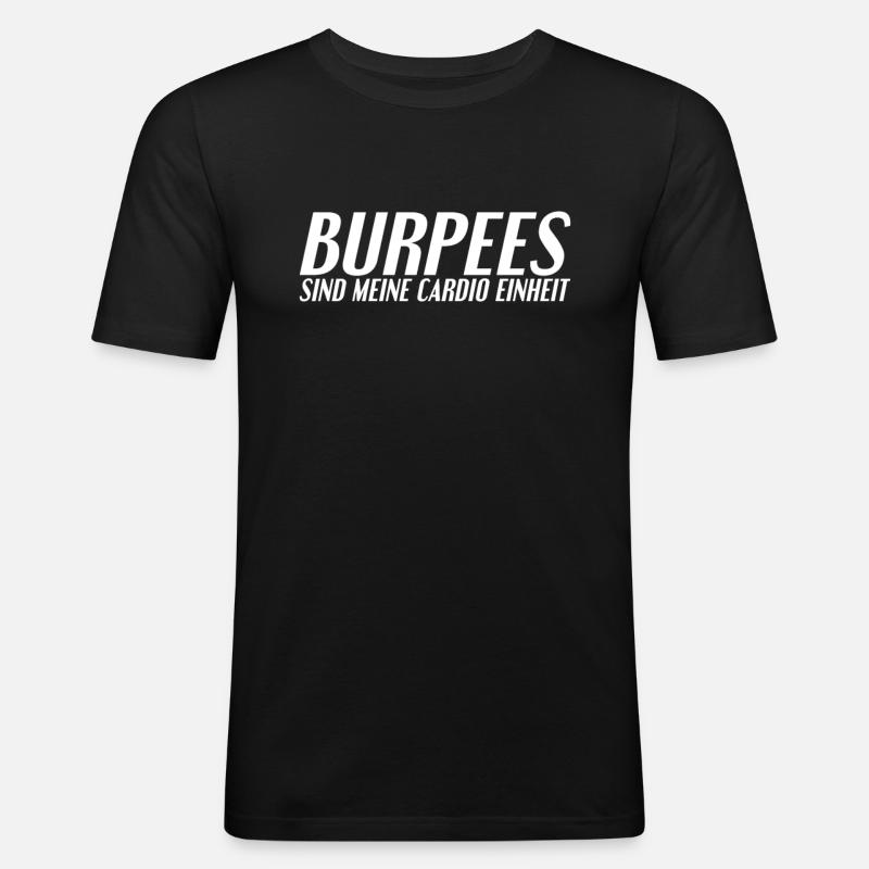 Burpees Spruch - Männer Slim Fit T-Shirt - Schwarz