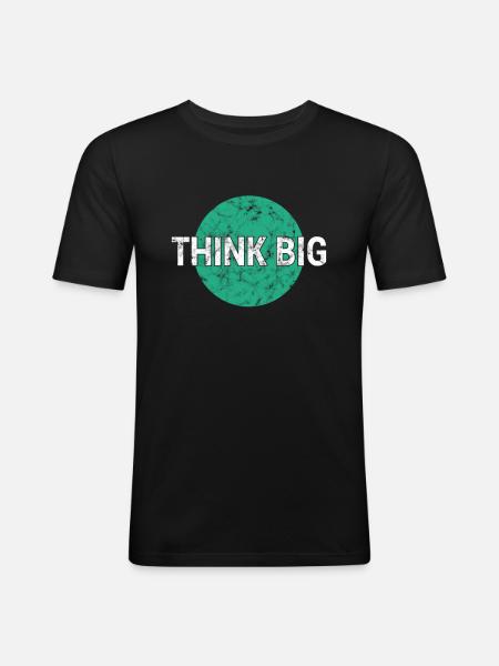 Think big think big - Men's Slim Fit T-Shirt - black