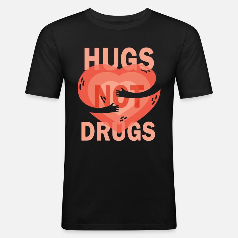 Umarmungen Statt Drogen - Männer Slim Fit T-Shirt - Schwarz