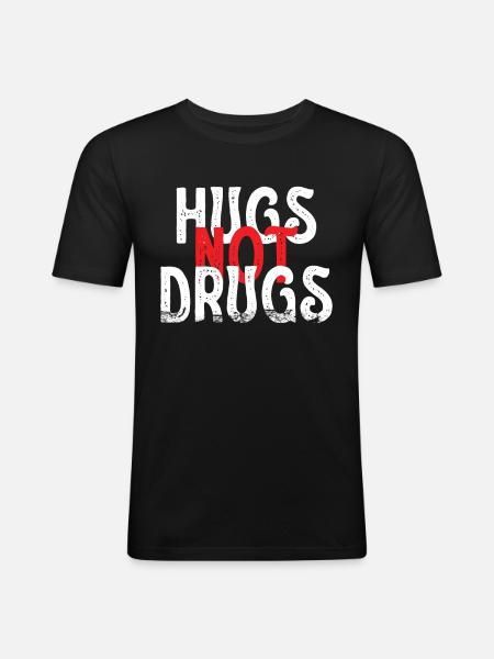 Umarmungen Statt Drogen - Männer Slim Fit T-Shirt - Schwarz