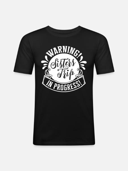 Warning Sisters Trip In Progress - Männer Slim Fit T-Shirt - Schwarz