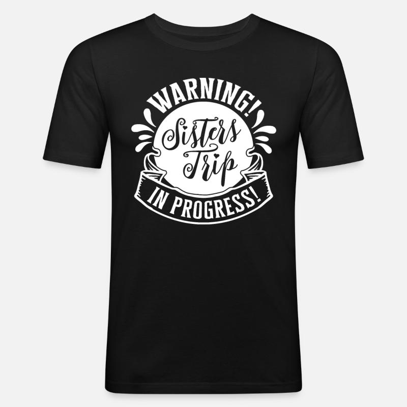 Warning Sisters Trip In Progress - Men's Slim Fit T-Shirt - black