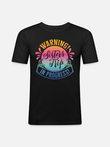 Warning Sisters Trip In Progress - Men's Slim Fit T-Shirt - black