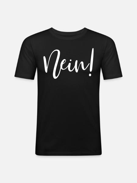 Nein! - Männer Slim Fit T-Shirt - Schwarz