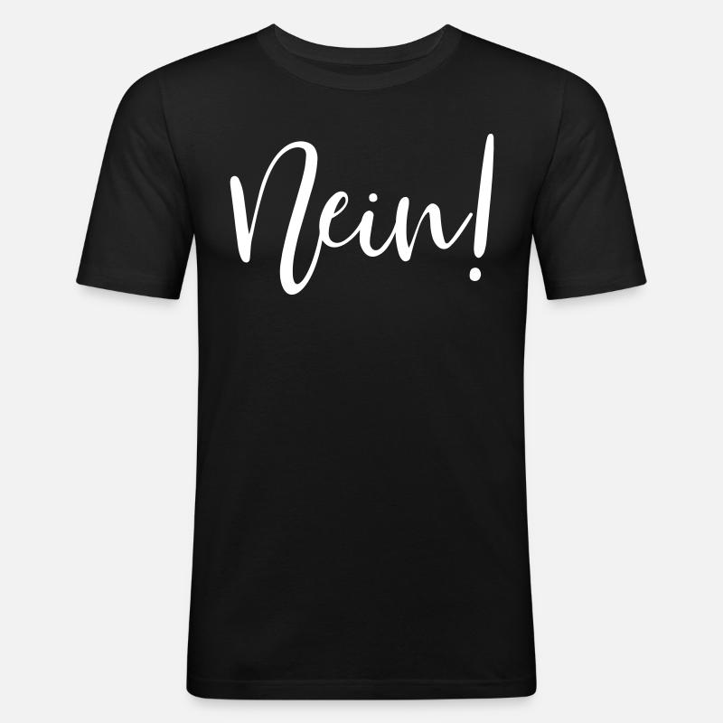 Nein! - Männer Slim Fit T-Shirt - Schwarz