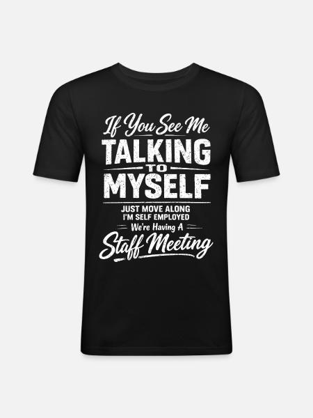 Freelance Humor Meeting | Funny Self-Employed - Men's Slim Fit T-Shirt - black