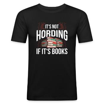 Book Books It's Not Hording If It's Books - Men's Slim Fit T-Shirt - black - Front - Nik (191cm)