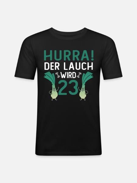 Hurra der Lauch wird 23 - Männer Slim Fit T-Shirt - Schwarz