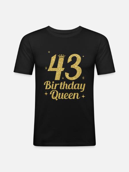 Birthday Queen 43 - Men's Slim Fit T-Shirt - black
