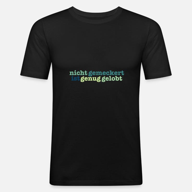 not bitched enough is praised - Men's Slim Fit T-Shirt - black