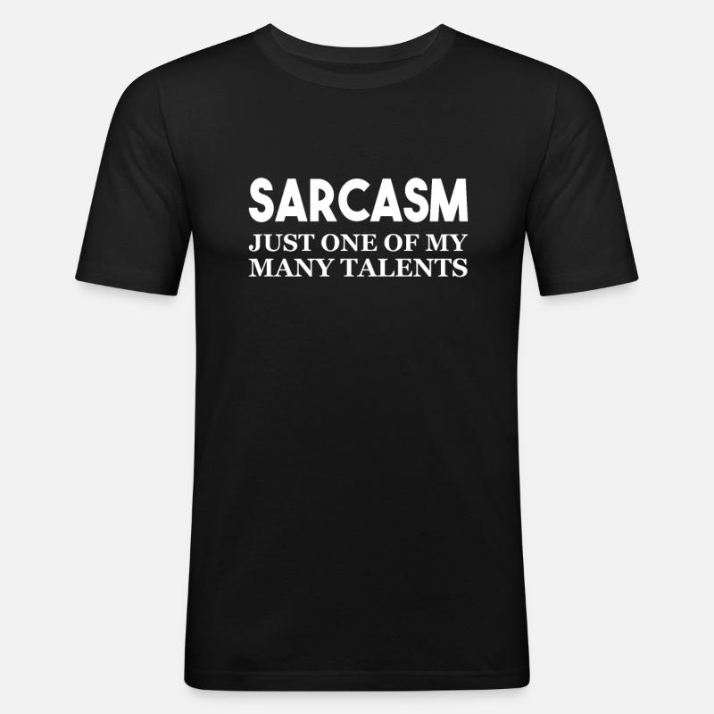 Sarkasmus - Männer Slim Fit T-Shirt - Schwarz