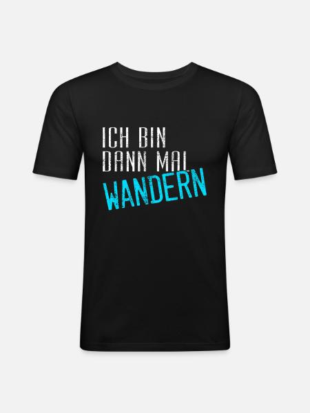 Lustiger Wandern Spruch - Männer Slim Fit T-Shirt - Schwarz