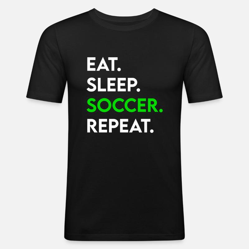 eat sleep soccer repeat - Männer Slim Fit T-Shirt - Schwarz
