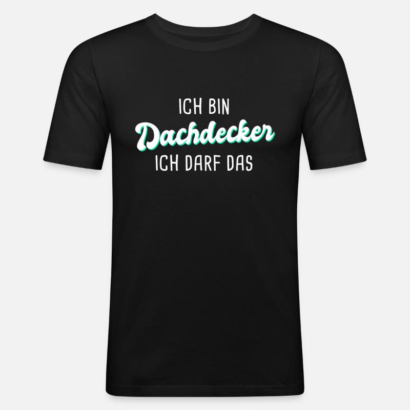 Dachdecker - Männer Slim Fit T-Shirt - Schwarz