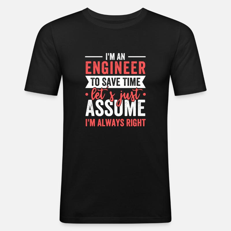 Ich bin ein Ingenieur - Männer Slim Fit T-Shirt - Schwarz