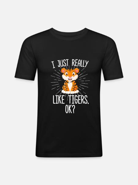 Funny Tiger Gift I Just Really Like Tigers OK? Gif - Men's Slim Fit T-Shirt - black