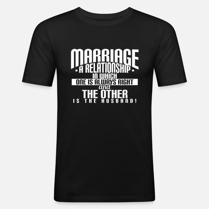 Marriage Is A Relationship Husband - Männer Slim Fit T-Shirt - Schwarz