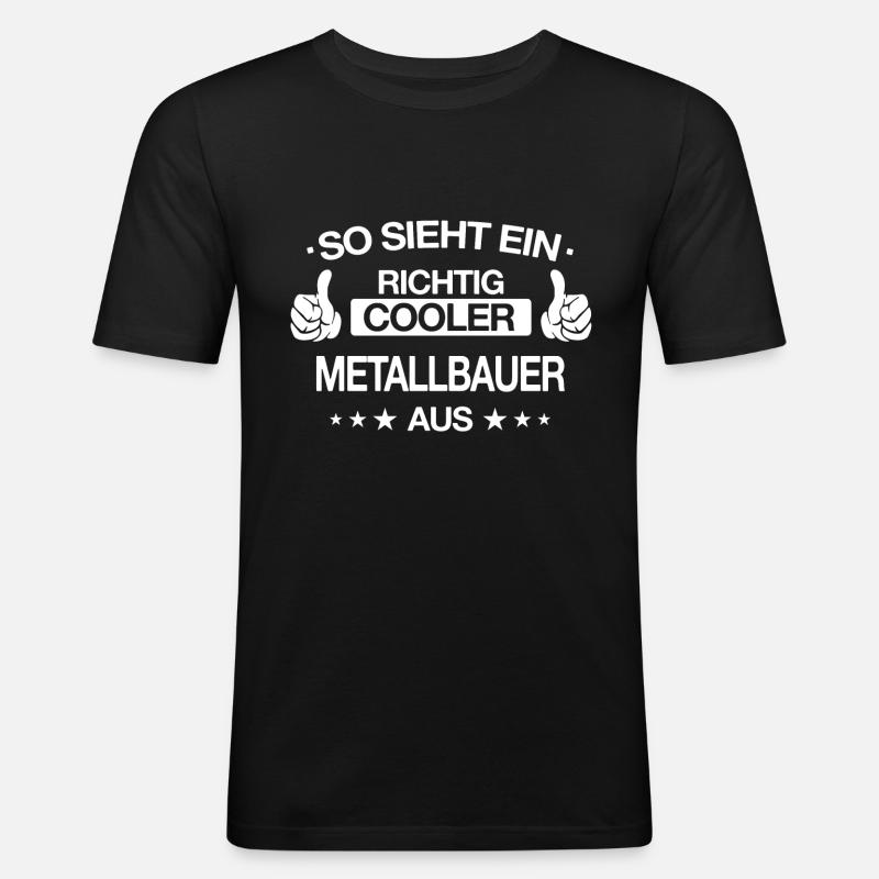 Metallbauer Metallbau Handwerker Beruf Spruch - Männer Slim Fit T-Shirt - Schwarz