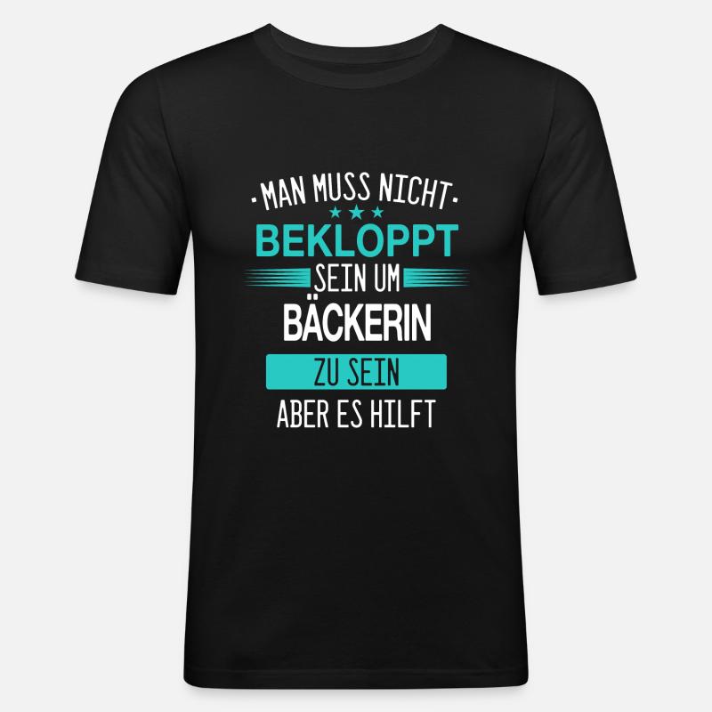 Bäcker Bäckerin Bäckerei Beruf Spruch - Männer Slim Fit T-Shirt - Schwarz