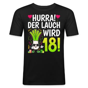 Hurra der Lauch wird 18 Geburtstag - Männer Slim Fit T-Shirt - Schwarz - Vorne - Nik (191cm)