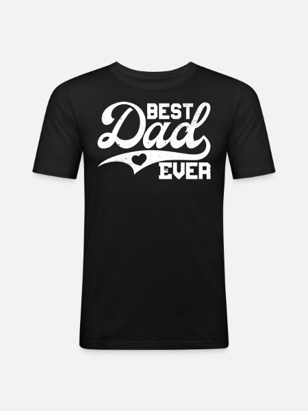 Best Dad Ever - Men's Slim Fit T-Shirt - black