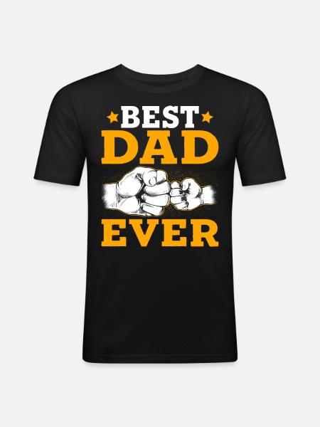Best Dad Ever - Men's Slim Fit T-Shirt - black
