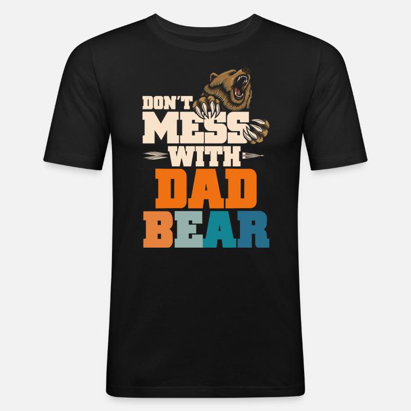 Don't Mess With Dad Bear - Männer Slim Fit T-Shirt - Schwarz