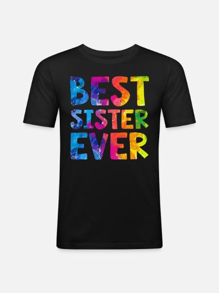 Best Sister Ever - Männer Slim Fit T-Shirt - Schwarz