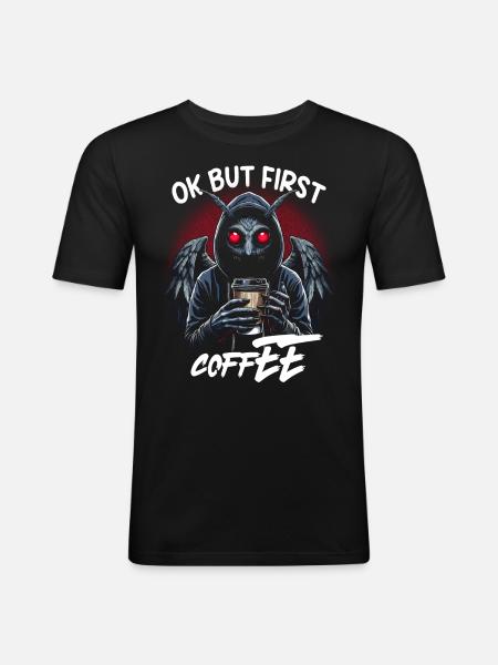 Ok But First Coffee - Men's Slim Fit T-Shirt - black