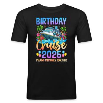 Birthday Cruise 2025 Making Memories Together - Männer Slim Fit T-Shirt - Schwarz - Vorne - Nik (191cm)
