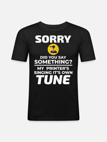 3D Printer 3D Printing Funny - Men's Slim Fit T-Shirt - black